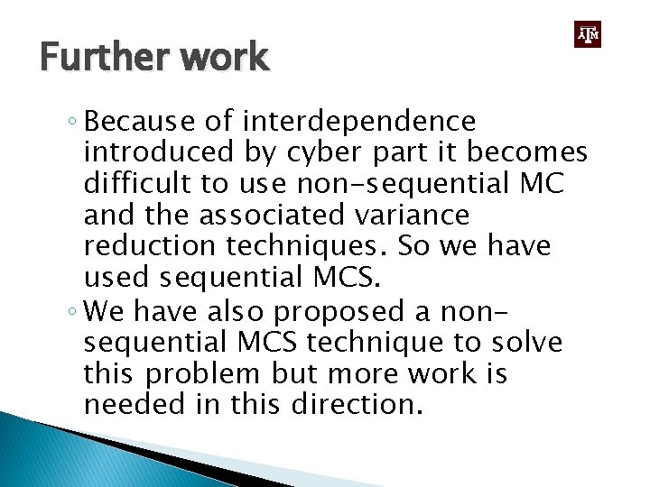 Further work ◦ Because of interdependence introduced by cyber part it becomes difficult to