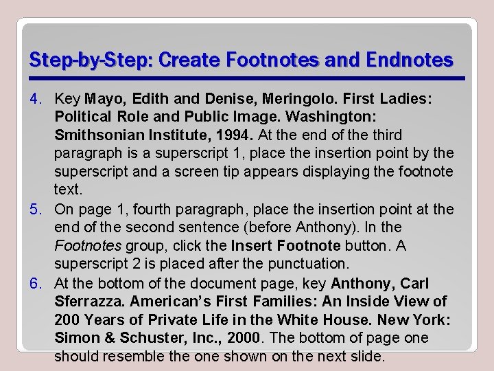 Step-by-Step: Create Footnotes and Endnotes 4. Key Mayo, Edith and Denise, Meringolo. First Ladies: