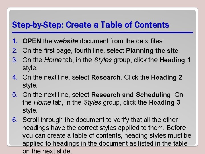 Step-by-Step: Create a Table of Contents 1. OPEN the website document from the data