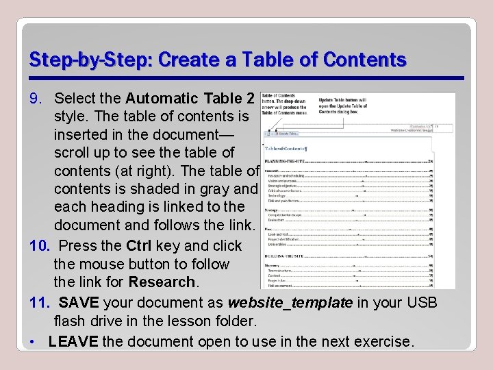 Step-by-Step: Create a Table of Contents 9. Select the Automatic Table 2 style. The