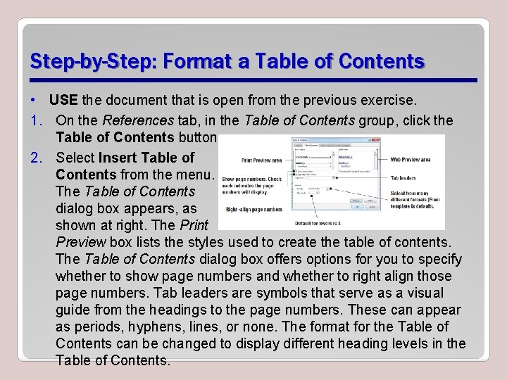 Step-by-Step: Format a Table of Contents • USE the document that is open from