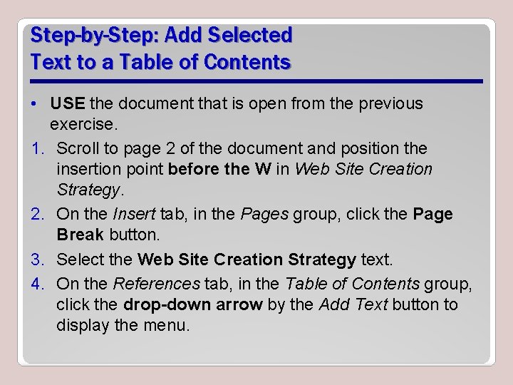 Step-by-Step: Add Selected Text to a Table of Contents • USE the document that