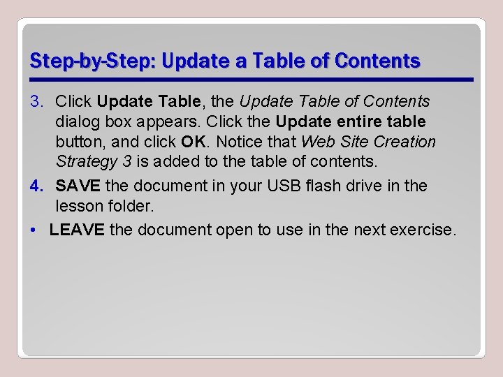 Step-by-Step: Update a Table of Contents 3. Click Update Table, the Update Table of