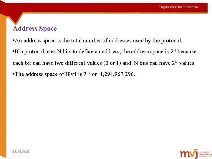 Address Space • An address space is the total number of addresses used by