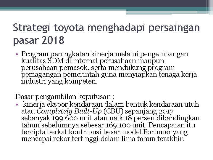 Strategi toyota menghadapi persaingan pasar 2018 • Program peningkatan kinerja melalui pengembangan kualitas SDM