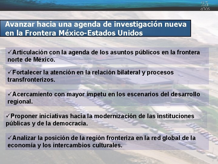 Avanzar hacia una agenda de investigación nueva en la Frontera México-Estados Unidos üArticulación con