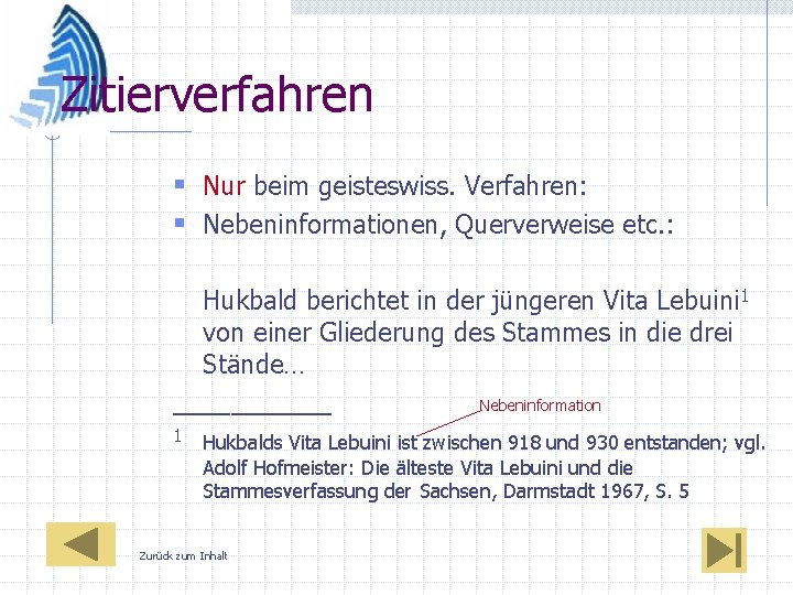 Zitierverfahren § Nur beim geisteswiss. Verfahren: § Nebeninformationen, Querverweise etc. : Hukbald berichtet in