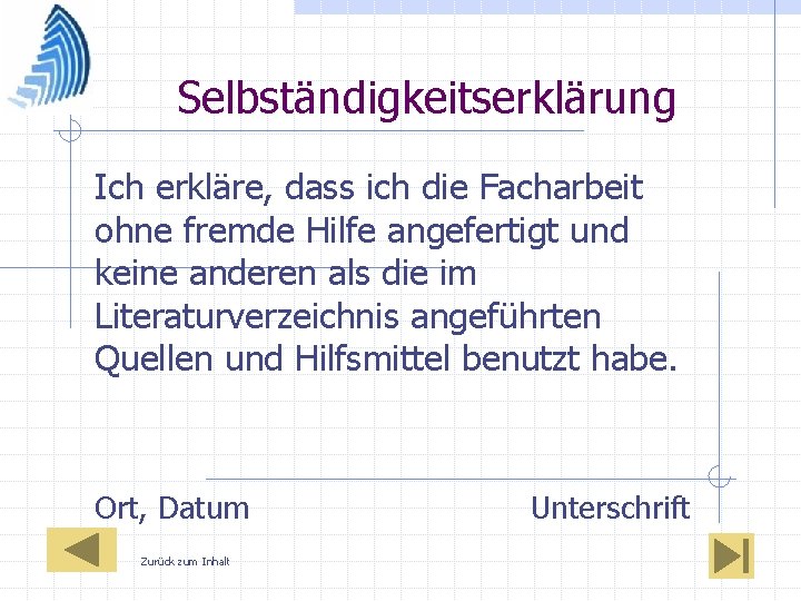 Selbständigkeitserklärung Ich erkläre, dass ich die Facharbeit ohne fremde Hilfe angefertigt und keine anderen