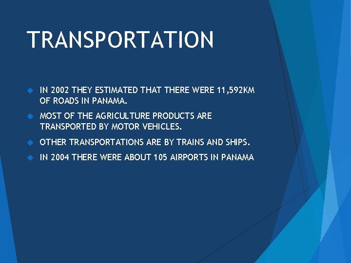 TRANSPORTATION IN 2002 THEY ESTIMATED THAT THERE WERE 11, 592 KM OF ROADS IN