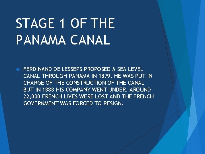 STAGE 1 OF THE PANAMA CANAL FERDINAND DE LESSEPS PROPOSED A SEA LEVEL CANAL