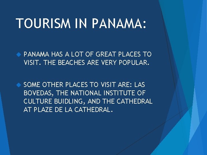 TOURISM IN PANAMA: PANAMA HAS A LOT OF GREAT PLACES TO VISIT. THE BEACHES