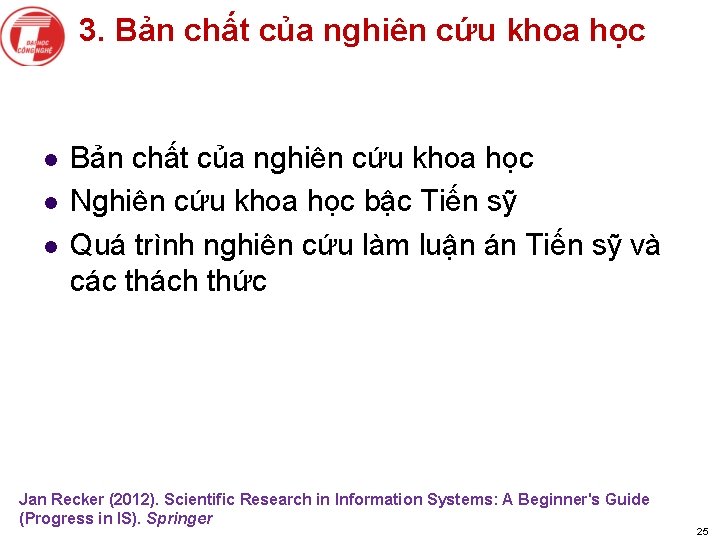 3. Bản chất của nghiên cứu khoa học l l l Bản chất của