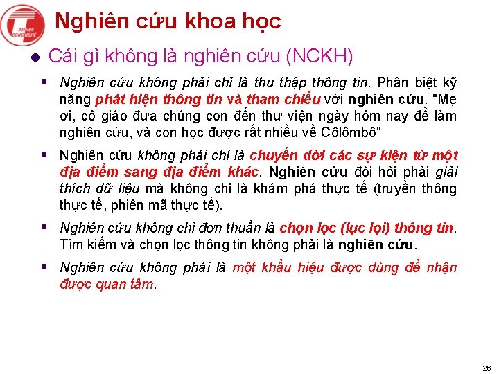 Nghiên cứu khoa học l Cái gì không là nghiên cứu (NCKH) § Nghiên