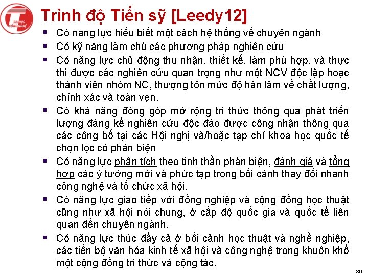 Trình độ Tiến sỹ [Leedy 12] § Có năng lực hiểu biết một cách