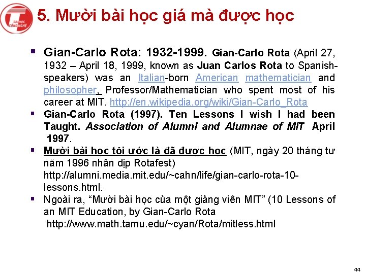 5. Mười bài học giá mà được học § Gian-Carlo Rota: 1932 -1999. Gian-Carlo