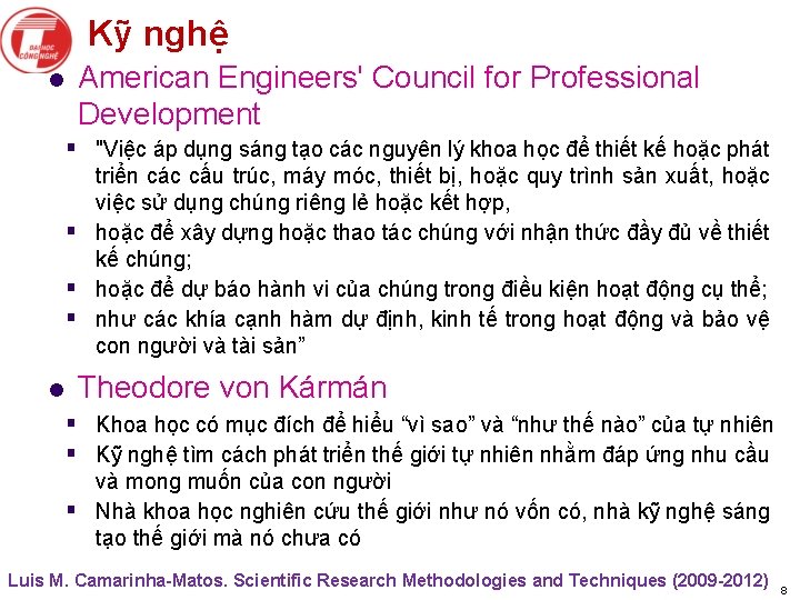 Kỹ nghệ l American Engineers' Council for Professional Development § "Việc áp dụng sáng