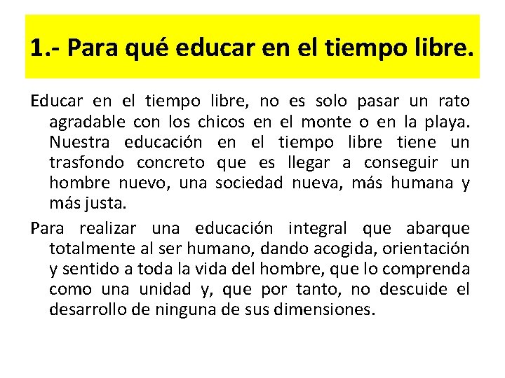 1. - Para qué educar en el tiempo libre. Educar en el tiempo libre,