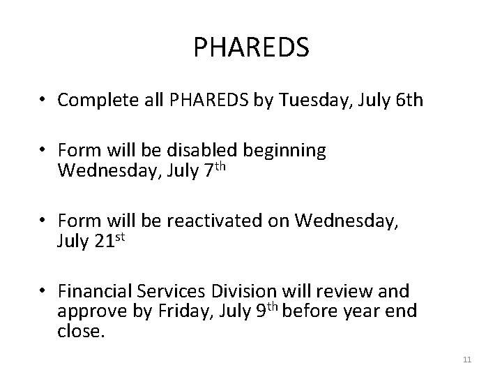 PHAREDS • Complete all PHAREDS by Tuesday, July 6 th • Form will be