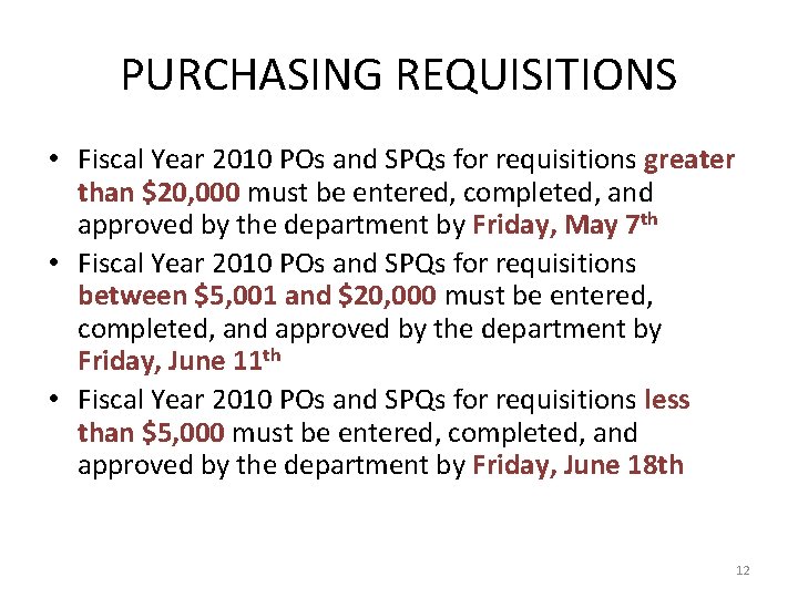 PURCHASING REQUISITIONS • Fiscal Year 2010 POs and SPQs for requisitions greater than $20,