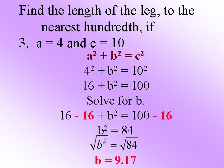 Find the length of the leg, to the nearest hundredth, if 3. a =
