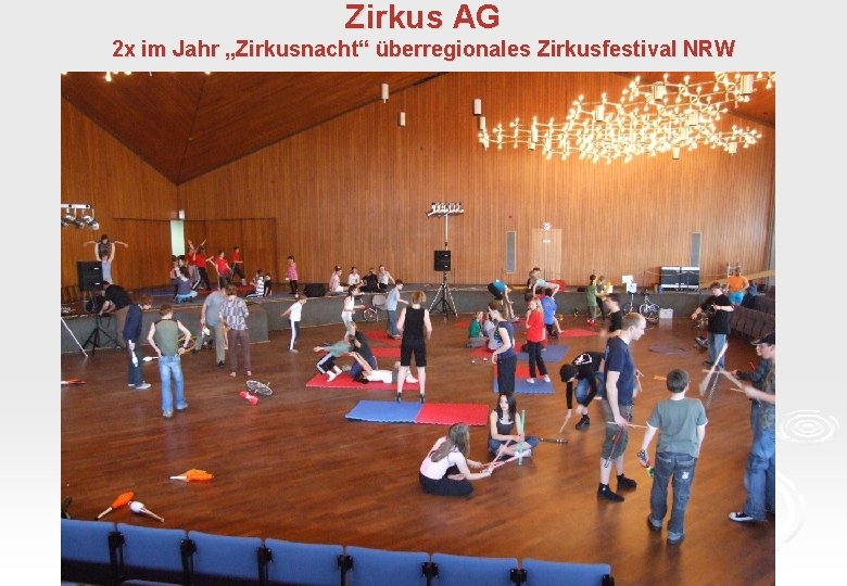 Zirkus AG 2 x im Jahr „Zirkusnacht“ überregionales Zirkusfestival NRW 