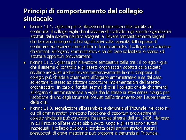 Principi di comportamento del collegio sindacale Norma 11. 1. vigilanza per la rilevazione tempestiva