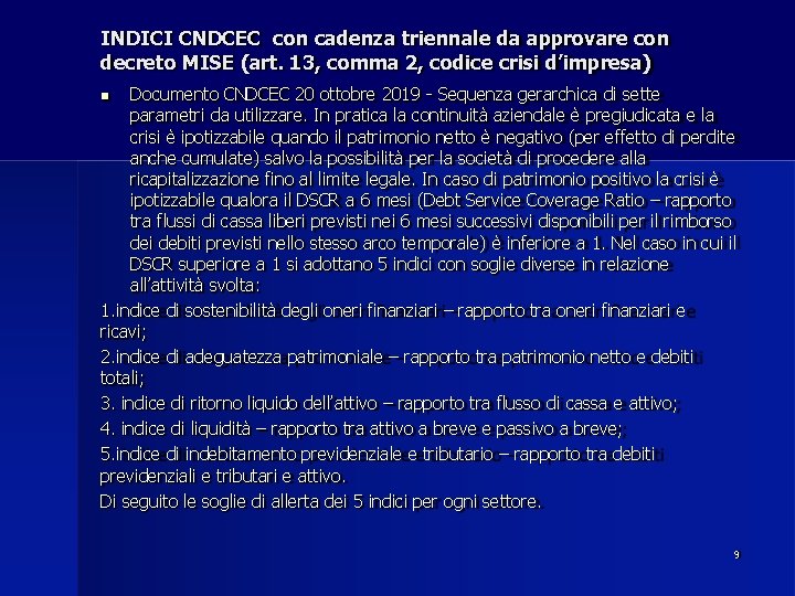 INDICI CNDCEC con cadenza triennale da approvare con decreto MISE (art. 13, comma 2,