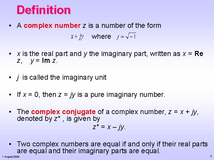 Definition • A complex number z is a number of the form where • Definition • A complex number z is a number of the form where •