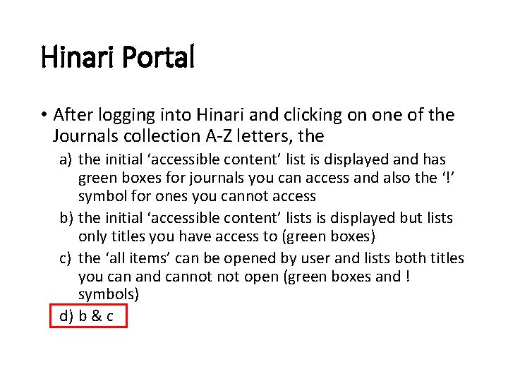 Hinari Portal • After logging into Hinari and clicking on one of the Journals