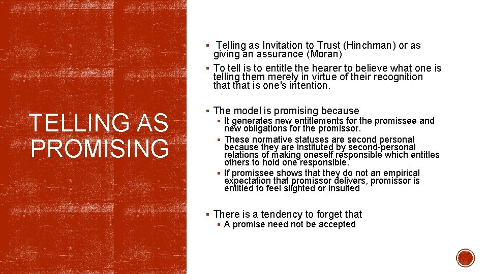 § Telling as Invitation to Trust (Hinchman) or as giving an assurance (Moran) §