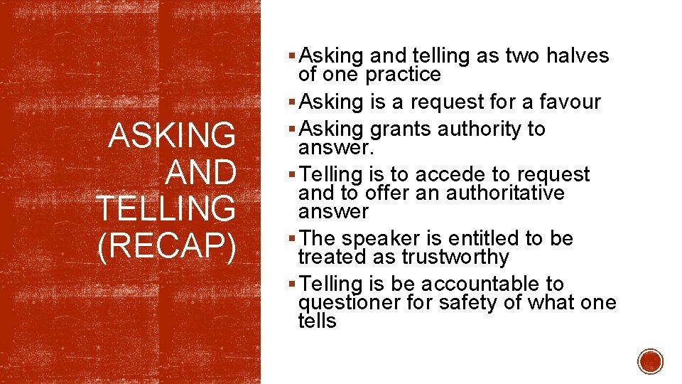 § Asking and telling as two halves ASKING AND TELLING (RECAP) of one practice