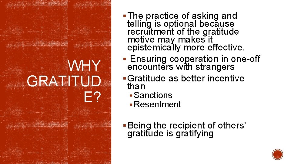 § The practice of asking and WHY GRATITUD E? telling is optional because recruitment