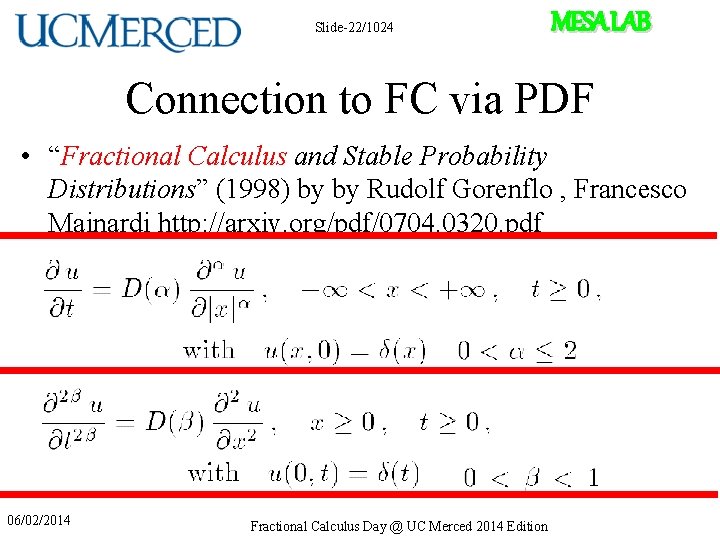 Slide-22/1024 MESA LAB Connection to FC via PDF • “Fractional Calculus and Stable Probability