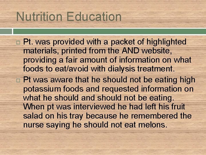 Nutrition Education Pt. was provided with a packet of highlighted materials, printed from the