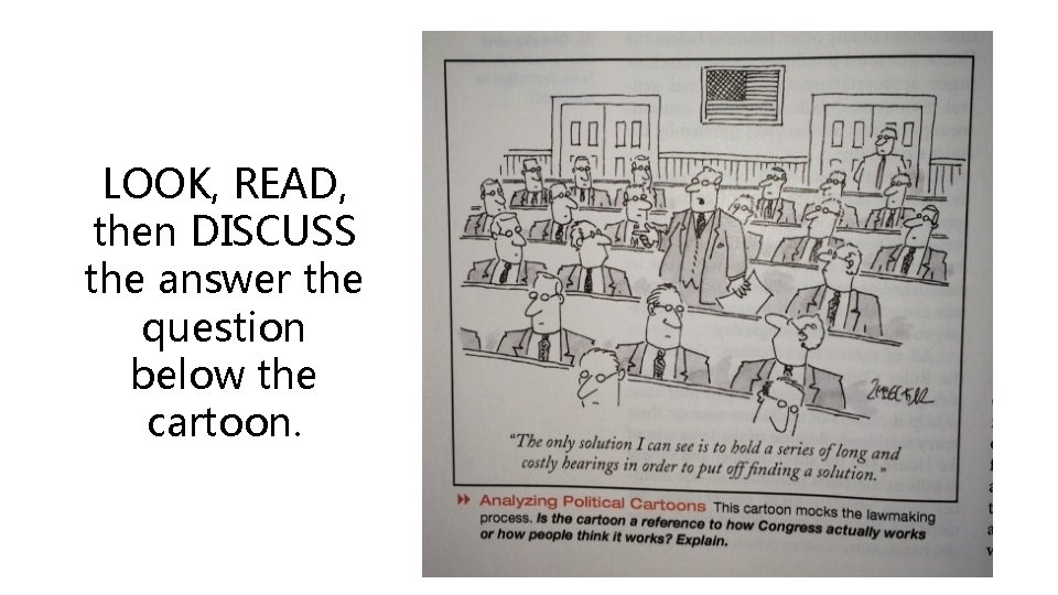 LOOK, READ, then DISCUSS the answer the question below the cartoon. 