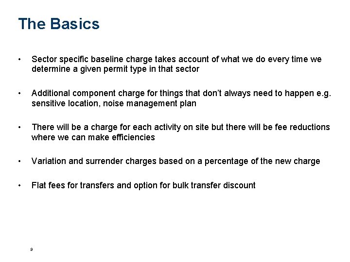The Basics • Sector specific baseline charge takes account of what we do every
