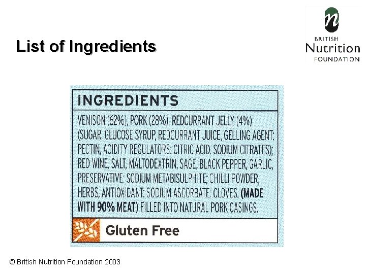 List of Ingredients © British Nutrition Foundation 2003 