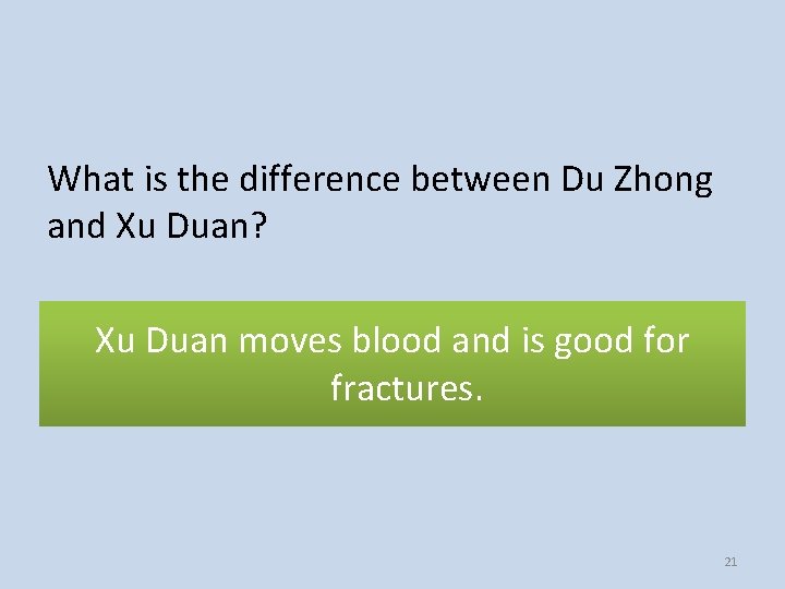 What is the difference between Du Zhong and Xu Duan? Xu Duan moves blood