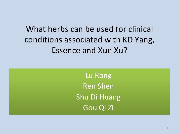 What herbs can be used for clinical conditions associated with KD Yang, Essence and