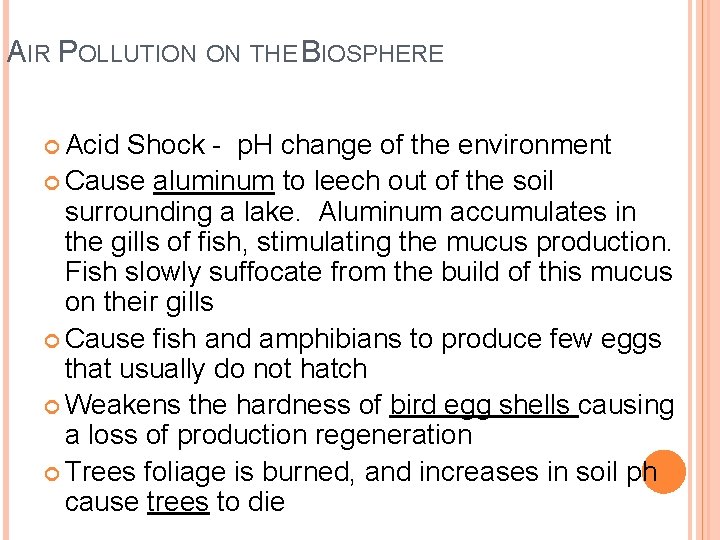 AIR POLLUTION ON THE BIOSPHERE Acid Shock - p. H change of the environment