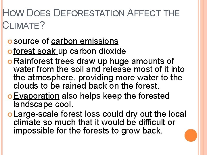 HOW DOES DEFORESTATION AFFECT THE CLIMATE? source of carbon emissions forest soak up carbon