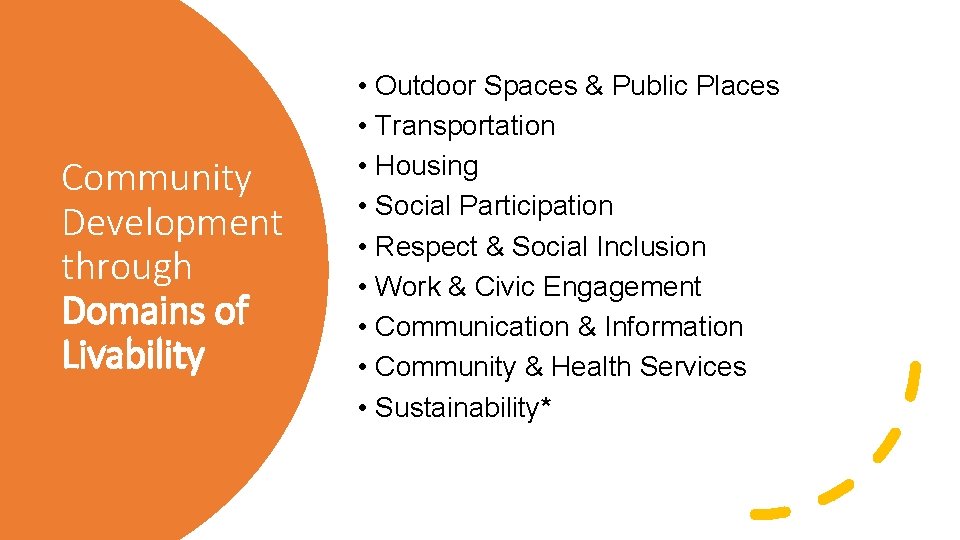 Community Development through Domains of Livability • Outdoor Spaces & Public Places • Transportation