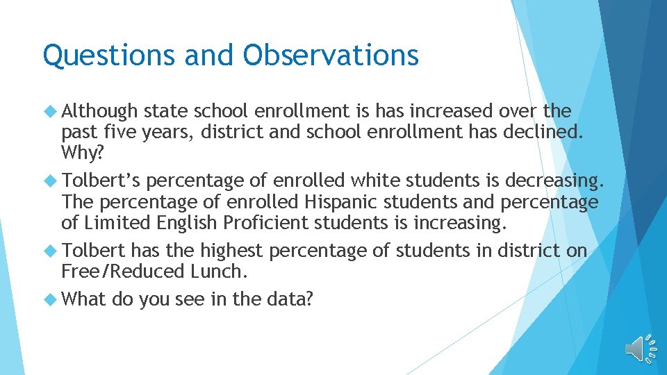 Questions and Observations Although state school enrollment is has increased over the past five