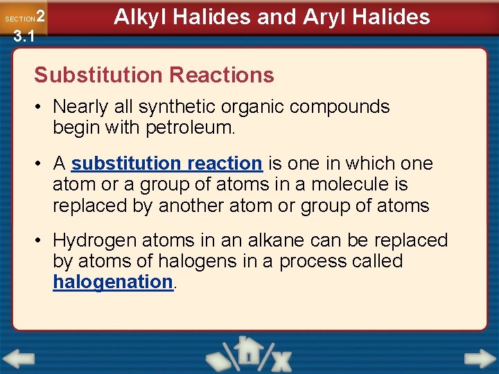 2 3. 1 SECTION Alkyl Halides and Aryl Halides Substitution Reactions • Nearly all