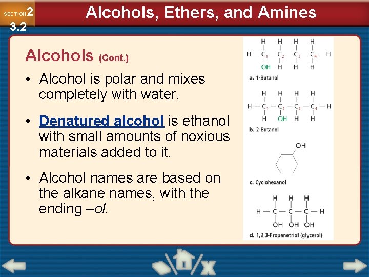 2 3. 2 SECTION Alcohols, Ethers, and Amines Alcohols (Cont. ) • Alcohol is
