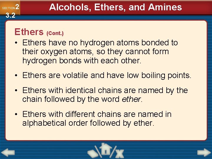 2 3. 2 SECTION Alcohols, Ethers, and Amines Ethers (Cont. ) • Ethers have