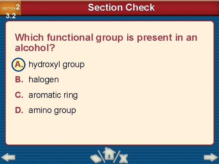 2 3. 2 SECTION Section Check Which functional group is present in an alcohol?