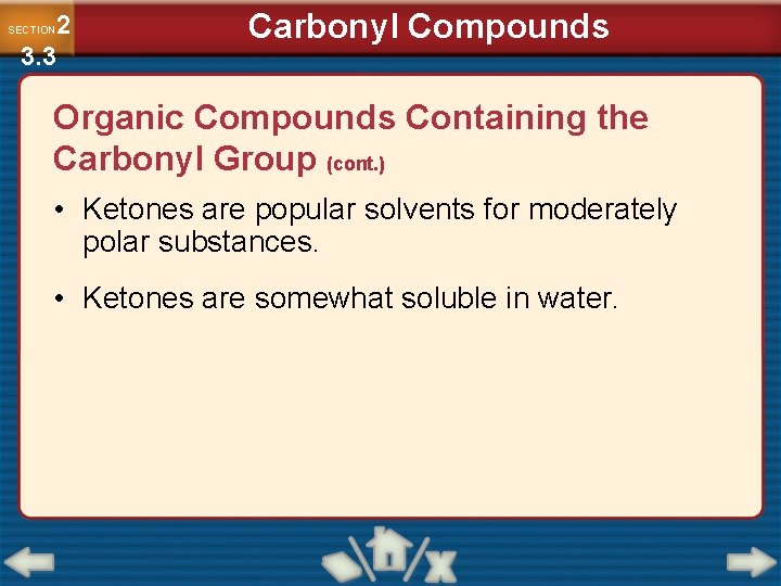 2 3. 3 SECTION Carbonyl Compounds Organic Compounds Containing the Carbonyl Group (cont. )