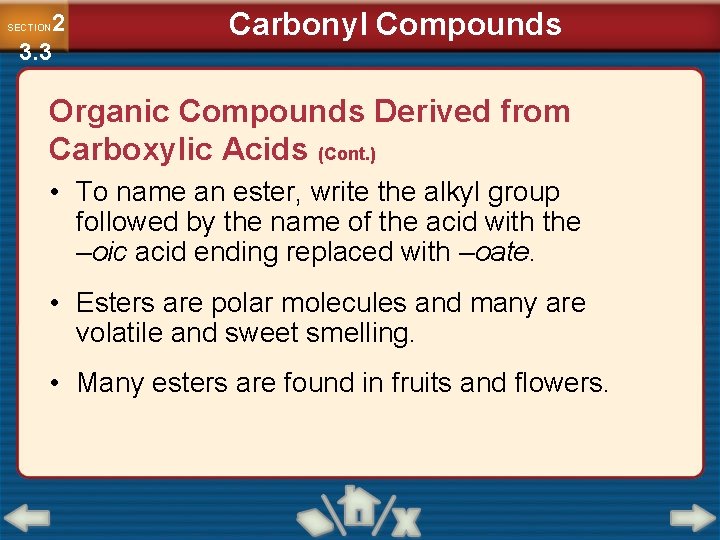 2 3. 3 SECTION Carbonyl Compounds Organic Compounds Derived from Carboxylic Acids (Cont. )