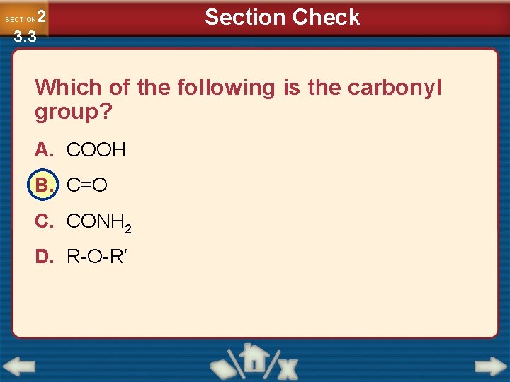 2 3. 3 SECTION Section Check Which of the following is the carbonyl group?